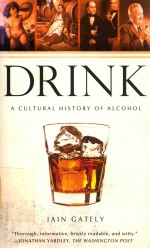 Drink <em>A</em> Cultur<em>a</em>l History <em>of</em> <em>A</em>lcohol