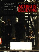 Acting <em>is</em> believing Ninth Edition