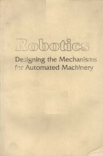 <em>Robotics</em> Designing the Mechanisms for Automated Machinery