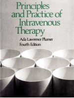 <em>PRINCIP</em>LES <em>AND</em> <em>PRACTICE</em> OF INTRAVENOUS THERAPY