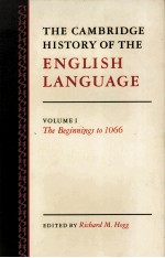 THE CAMBRIDGE HISTORY OF THE ENGLISH <em>LANGUAGE</em>  <em>VOLUME</em> I