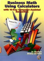 Business <em>math</em> using calculators With 10-key Computer-Assisted Instruction