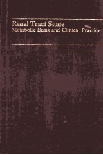 RENAL TRACT STONE METABOLIC <em>BASIS</em> AND <em>CLINICAL</em> PRACTICE
