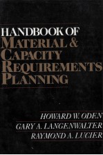 Handbook <em>of</em> material & <em>capacity</em> requirements planning