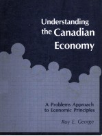 Understanding the Canadian economy a problems approach to <em>economic</em> <em>principles</em>