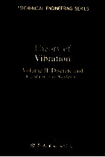 Theory <em>of</em> Vibration <em>Volume</em> II: Discrete <em>and</em> Continuous <em>Systems</em>