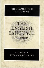 THE CAMBRIDGE HISTORY OF THE ENGLISH <em>LANGUAGE</em>  <em>VOLUME</em> IV