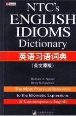 英语习语词典=N<em>T</em>C'S ENGLISH IDIOMS DIC<em>T</em>IONARY  英文原版