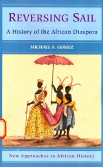 Reversingsail A History <em>of</em> the african Diaspora