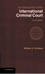 <em>An</em> <em>introduction</em> <em>to</em> the International <em>Criminal</em> Court fourth edition