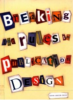 BREAKING THE RULES IN PUBLICATION <em>DESIGN</em>