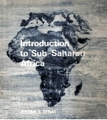 <em>INTRODUCTION</em> <em>TO</em> SUB-SAHARAN AFRICA