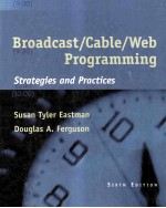 BROADCAST/CAB<em>L</em>E/WEB PROGRAMMING:STRATEGIES AND PRACTICES SIXTH EDITION