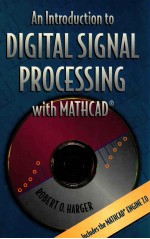 An introduction to digital signal processing with <em>Mathcad</em> a <em>mathcad</em> electronic book