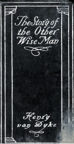 <em>THE</em> <em>S</em>TORY OF <em>THE</em> O<em>THE</em>R WI<em>S</em>E MAN