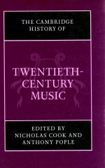 <em>THE</em> <em>CAMBRIDGE</em> HISTORY <em>OF</em> HISTORY <em>OF</em> TWENTIETH-CENTURY MUSIC