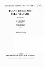 BOTANICAL MONOGRAPHS  VOLUME 11  PLANT TISSUE AND CELL CULTURE  SECOND <em>EDITION</em>