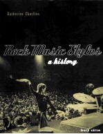 ROCK MUSIC STYLES:<em>A</em> HISTORY <em>FOURTH</em> <em>EDITION</em>