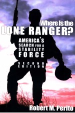 WHERE <em>IS</em> THE LONE RANGER?  SECOND EDITION