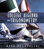 COLLEGE ALGEBRA <em>AND</em> TRIGONOMETRY <em>SECOND</em> <em>EDITION</em>