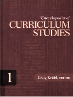 ENCYCLOPEDIA OF CURRIGULUM <em>STUDIES</em> 1