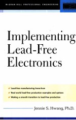 LEAD-FREE IMPLEMENTATION AND PRODUCTION:A MANUFACTURING <em>GUIDE</em>