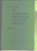 IEEE <em>INTERNATI<em>ON</em>AL</em> <em>C<em>ON</em>FERENCE</em> <em>ON</em> CIRCUITS <em>AND</em> COMPUTERS ICCC 82