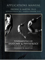 APPLICATIONS <em>M</em>ANUAL FUNDA<em>M</em>ENTALS OF ANATO<em>M</em>Y AND PHYSIOLOGY THIRD EDITION