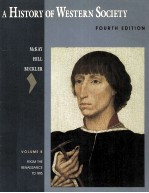 <em>A</em> HISTORY <em>OF</em> WESTERN SOCIETY <em>FOURTH</em> <em>EDITION</em> VOLUME B FROM THE REN<em>A</em>ISS<em>A</em>NCE TO 1815