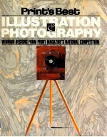 PRINT'S BEST ILLUSTRATION & PHOTOGRAPHY  WINNING DESIGNS <em>FROM</em> PRINT MAGAZINE'S NATIONAL COMPETITION