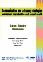 COMMUNICATION AND ADVOCACY STRATEGIES ADOLESCENT REPRODUCTIVE AND SEXUAL HEALTH CASE <em>STUDY</em> CAMBODIA
