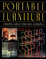 PORT<em>A</em>BLE FURNITURE  <em>A</em> PR<em>A</em>CTIC<em>A</em>L <em>GUIDE</em> <em>TO</em> SP<em>A</em>CE-S<em>A</em>VING FURNISHINGS