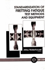 STANDARDIZATION <em>OF</em> FRETTING FATIGUE TEST <em>METHODS</em> AND EQUIPMENT