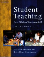 STUDENT TEACHING:<em>EARLY</em> CHILDHOOD PRACTICUM GUIDE 4TH EDITION