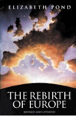 THE REBIRTH <em>OF</em> EUROPE REVISED <em>EDITION</em>