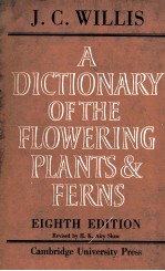 A DICTIONARY OF THE FLOWERING PLANTS AND FERNS  EIGHTH <em>EDITION</em>