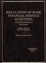 REGULATION O<em>F</em> BANK <em>F</em>INANCIAL SERVICE ACTIVITIES  CASES AND MATERIALS  THIRD EDITION