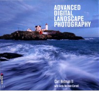 <em>ADVANCED</em> DIGITAL LANDSCAPE PHOTOGRAPHY  CARL HEILMAN II