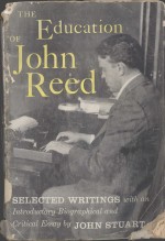 The education of <e<em>m</em>>John</e<em>m</em>> Reed <e<em>m</em>>S</e<em>m</em>>elected Writing<e<em>m</em>>s</e<em>m</em>>