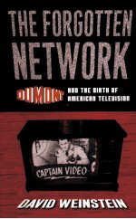 THE FORCOTTEN NETWORK:DUMONT AND THE <em>BI</em>RTH OF AMERICAN TELEVISION