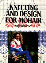 Knitting <em>and</em> Design <em>for</em> Mohair