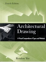 <em>A</em>RCHITECTUR<em>A</em>L DR<em>A</em>WING <em>A</em> VISU<em>A</em>L COMPENDIUM <em>OF</em> TYPES <em>A</em>ND METHODS <em>FOURTH</em> <em>EDITION</em>