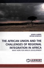 <em>THE</em> AFRICAN UNION AND <em>THE</em> CHALLENGE<em>S</em> OF REGIONAL INTEGRATION IN AFRICA