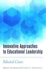 INNOVATIVE APPROACHES TO EDUCATIONAL LEADERSHIP <em>SELECTED</em> CASES