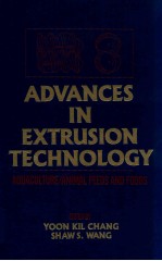 Advances in Extrusion Technology: aquaculture/animal feeds <em>and</em> food