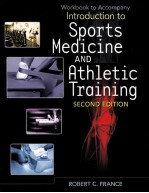 <em>WORKBOOK</em> TO ACCOMPANY INTRODUCTION TO SPORTS MEDICINE AND ATHLETIC TRAINING <em>SECOND</em> <em>EDITION</em>