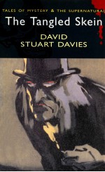 <em>T</em>HE <em>T</em>ANGLED SKEIN David S<em>t</em>uar<em>t</em> Davies