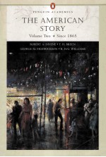 THE AMERICAN STORY <em>VOLUME</em> <em>TWO</em>:SINCE 1865