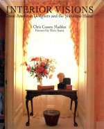 INTERIOR <em>VISIONS</em>  GREAT AMERICAN DESIGNERS AND THE SHOWCASE HOUSE