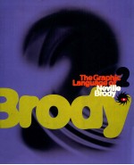 <em>THE</em> GRAPHIC <em>LANGUAGE</em> <em>OF</em> NEVILLE BRODY 2
